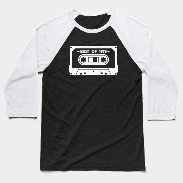 Best of 1975 Retro Cassette Tape 1975 Birthday Baseball T-Shirt by SLAG_Creative